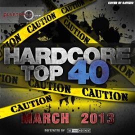TTM Hardcore Top 40 March 2013