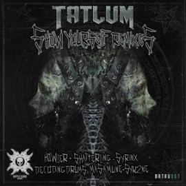 Tatlum - Show Yourself Remixes (2016)