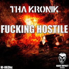 Tha Kronik - Fucking Hostile (2016)