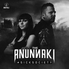 The Anunnaki - #SickSociety (2016)