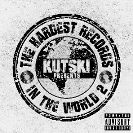 VA - The Hardest Records In The World, Vol. 2 (Mixed by Kutski) (2015)