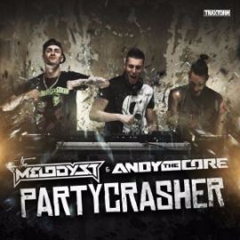 The Melodyst and Andy The Core - Partycrasher (2016)