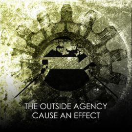 The Outside Agency - Cause An Effect (2016)