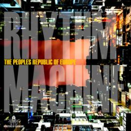 The Peoples Republic Of Europe - Rhythm Machine (2016)