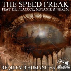 The Speed Freak & DJ Mutante - Requiem 4 Humanity EP (2016)
