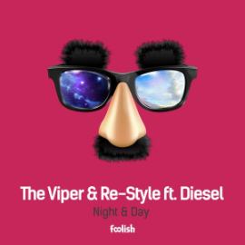 The Viper & Re-Style feat. Diesel - Night & Day (2015)