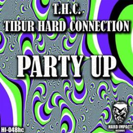 Tibur Hard Connection - Party Up (2015)