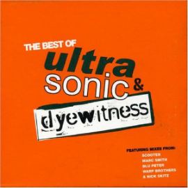 Ultra-Sonic and Dyewitness - The Best Of (2004)