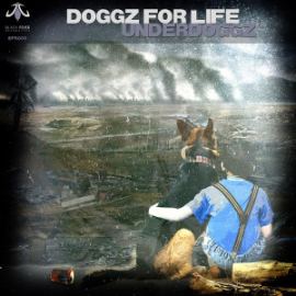 Underdoggz - Doggz For Life (2016)