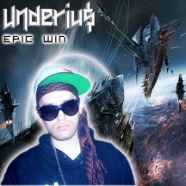 Underiu$ - Epic Win (2012)