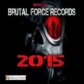 VA - Best Of Brutal Force Records 2015