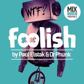 VA - Foolish Vol 1 (Mixed By DJ Paul Elstak And Dr Phunk) (2015)