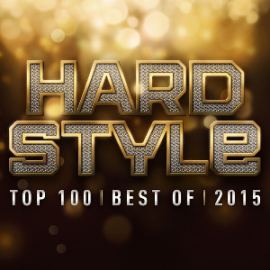 VA - Hardstyle Top 100 Best Of 2015 (2015)