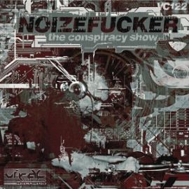 Noizefucker - The Conspiracy Show (2014)
