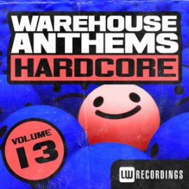 VA - Warehouse Anthems: Hardcore, Vol. 13 (2016)