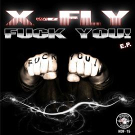X-Fly - Fuck You EP (2013)