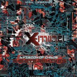 X-Mind - A Vison Of Chaos (The Easy Rule Of Kaos / The Eye Remix)