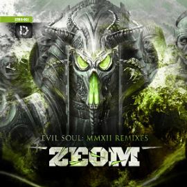 ZEOM - Evil Soul: MMXII Remixes (2012)