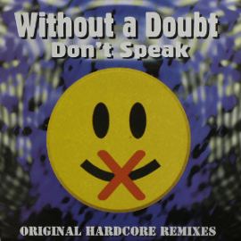 Without A Doubt - Don't Speak (Original Hardcore Remixes) (1997)