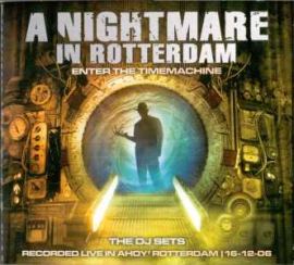 VA - A Nightmare In Rotterdam - Enter The Time Machine: The DJ Sets (2007)