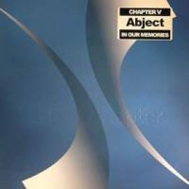Abject - In Our Memories (2007)