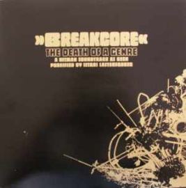 Istari Lasterfahrer - Breakcore The Death Of A Genre (2007)