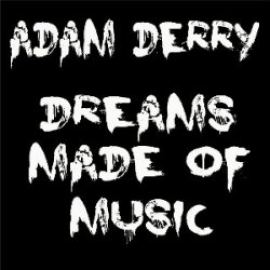 Adam Derry aka Freethinker - Dreams Made of Music (2011)
