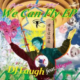 DJ Laugh feat Megsis - We Can Fly