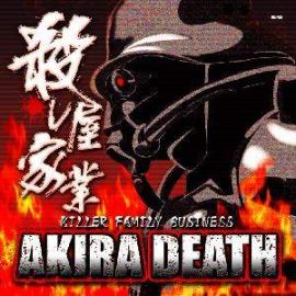 Akira Death - Killer Family Business (2007)