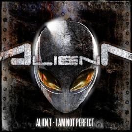 Alien T - I Am Not Perfect (2011)