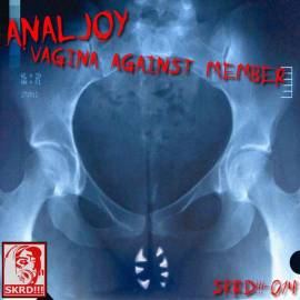 Analjoy - Vagina Against Member (2011)