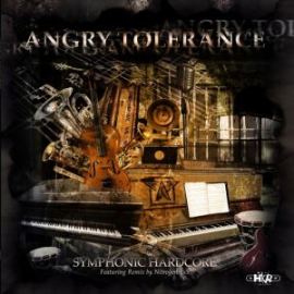 Angry Tolerance - Symphonic Hardcore (2010)