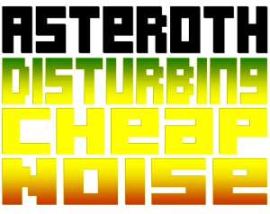 Asteroth - DisturbingCheapNoise (2008)