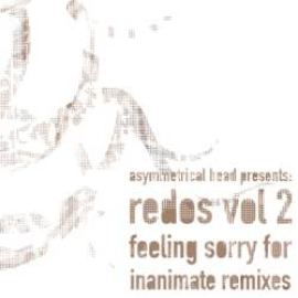 Asymmetrical Head - Redos Vol 2 (Feeling Sorry For Inanimate Remixes) (2008)