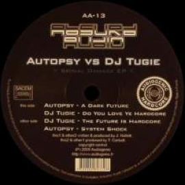 Autopsy vs DJ Tugie - Signal Damage EP (2009)