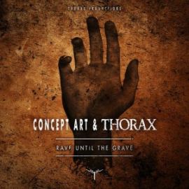 Concept Art & Thorax - Rave To The Grave (2018)