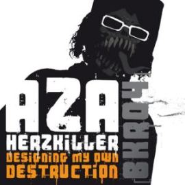 Aza Herzkiller - Designing My Own Destruction (2012)