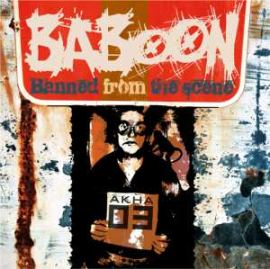 Baboon - Banned From The Scene (2008)