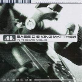 Bass D & King Matthew - In The Mix Vol. 3 (2002)