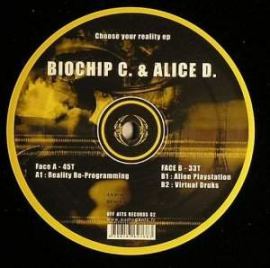 Biochip C. & Alice D. - Choose Your Reality EP (2007)