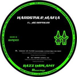 Hardstyle Mafia - Rockin' Da Place / Go Insane (2007)