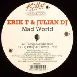 Erik T & Julian DJ - Mad World (2008)