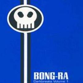 Bong-Ra - Darkbreaks Volume 1 (1998)
