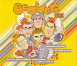 VA - Bonkers 12 - The Dirty Dozen (Hixxy, Sharkey, Scott Brown & Breeze & Styles) (2004)