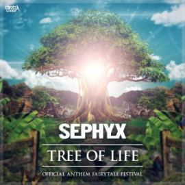 Sephyx - Tree Of Life (Official Anthem Fairytale Festival) (2017)