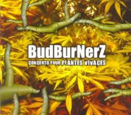 BudBurnerz - Concerto Pour Plantes Vivaces (2002)