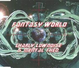 Charly Lownoise & Mental Theo - Fantasy World (1996)