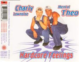 Charly Lownoise & Mental Theo - Hardcore Feelings (1996)