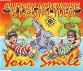 Charly Lownoise & Mental Theo - Your Smile (1996)