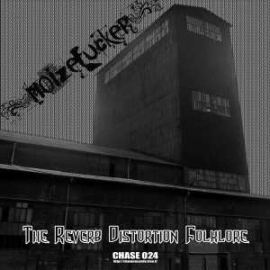 Noizefucker - The Reverb Distortion Folklore (2008)